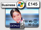 Business 750 MB - &pound;145.00 per year.