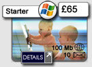 Starter 100 MB - &pound;65.00 per year.